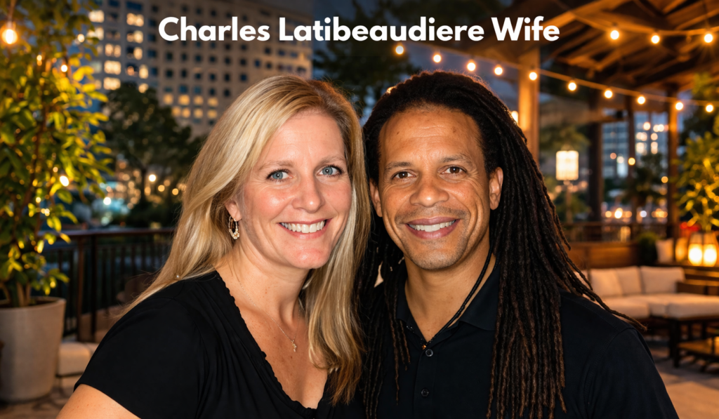 Charles Latibeaudiere Wife